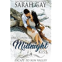 Once Upon a Midnight Kiss: Escape to Sun Valley (Grant Brothers Billionaire Boss Romance Book 6) Once Upon a Midnight Kiss: Escape to Sun Valley (Grant Brothers Billionaire Boss Romance Book 6) Kindle