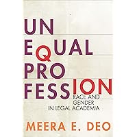 Unequal Profession: Race and Gender in Legal Academia Unequal Profession: Race and Gender in Legal Academia Kindle Paperback Hardcover