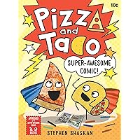 Pizza and Taco: Super-Awesome Comic!: (A Graphic Novel) Pizza and Taco: Super-Awesome Comic!: (A Graphic Novel) Hardcover Kindle Audible Audiobook