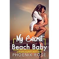 My Secret Beach Baby: A steamy explicit short story (Fun Fertile Shorts) My Secret Beach Baby: A steamy explicit short story (Fun Fertile Shorts) Kindle