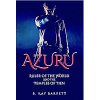 AZURU Ruler of the World and the Temples of Tien AZURU Ruler of the World and the Temples of Tien Kindle Paperback
