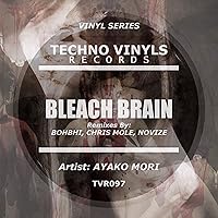 Bleach Brain (Chris Mole Remix)