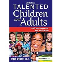 Talented Children and Adults: Their Development and Education Talented Children and Adults: Their Development and Education Paperback