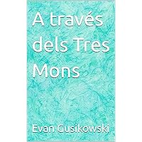 A través dels Tres Mons (Catalan Edition)