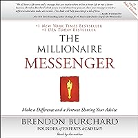 The Millionaire Messenger: Make a Difference and a Fortune Sharing Your Advice The Millionaire Messenger: Make a Difference and a Fortune Sharing Your Advice Audible Audiobook Paperback Kindle Audio CD