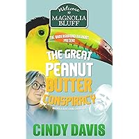 The Great Peanut Butter Conspiracy: Magnolia Bluff Crime Chronicles Book 3 The Great Peanut Butter Conspiracy: Magnolia Bluff Crime Chronicles Book 3 Kindle Paperback