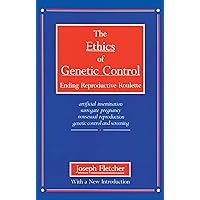 The Ethics of Genetic Control The Ethics of Genetic Control Paperback