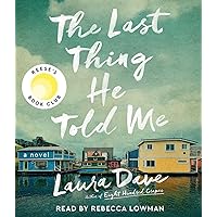 The Last Thing He Told Me: A Novel The Last Thing He Told Me: A Novel Audible Audiobook Paperback Kindle Hardcover Audio CD