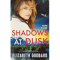 Shadows at Dusk (Missing in Alaska Book #2): (Murder Investigation and Missing Person in Romantic Suspense Thriller Set in Picturesque Alaska) Shadows at Dusk (Missing in Alaska Book #2): (Murder Investigation and Missing Person in Romantic Suspense Thriller Set in Picturesque Alaska) Kindle Paperback Audible Audiobook Hardcover