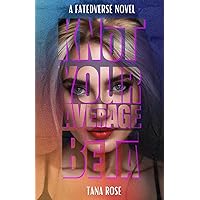 Knot Your Average Beta (FatedVerse Book 2) Knot Your Average Beta (FatedVerse Book 2) Kindle Paperback Hardcover