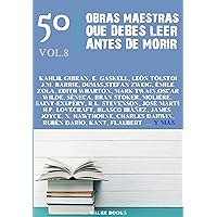 50 Obras Maestras que Debes Leer Antes de Morir: Vol.8 (Los Más Vendidos en Español) (Spanish Edition) 50 Obras Maestras que Debes Leer Antes de Morir: Vol.8 (Los Más Vendidos en Español) (Spanish Edition) Kindle
