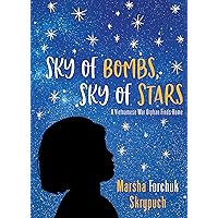 Sky of Bombs, Sky of Stars: A Vietnamese War Orphan Finds Home Sky of Bombs, Sky of Stars: A Vietnamese War Orphan Finds Home Kindle Paperback