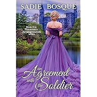 An Agreement with the Soldier (Necessary Arrangements Book 2) An Agreement with the Soldier (Necessary Arrangements Book 2) Kindle Audible Audiobook Paperback