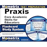 Praxis Core Academic Skills for Educators Exam Flashcard Study System: Praxis Test Practice Questions & Review for the Praxis Core Academic Skills for Educators Tests (Cards) Praxis Core Academic Skills for Educators Exam Flashcard Study System: Praxis Test Practice Questions & Review for the Praxis Core Academic Skills for Educators Tests (Cards) Cards