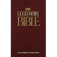 Good News Bible: Today's English Version Good News Bible: Today's English Version Hardcover Paperback Mass Market Paperback