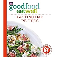 Good Food Eat Well: Fasting Day Recipes Good Food Eat Well: Fasting Day Recipes Kindle Paperback