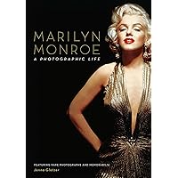 Marilyn Monroe: A Photographic Life - Featuring Rare Photographs and Memorabilia Marilyn Monroe: A Photographic Life - Featuring Rare Photographs and Memorabilia Hardcover