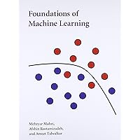 Foundations of Machine Learning (Adaptive Computation and Machine Learning) Foundations of Machine Learning (Adaptive Computation and Machine Learning) Hardcover