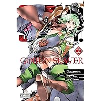 Goblin Slayer, Vol. 2 (manga) (Goblin Slayer (manga), 2) Goblin Slayer, Vol. 2 (manga) (Goblin Slayer (manga), 2) Paperback Kindle