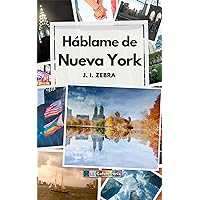 Háblame de Nueva York (Spanish Edition) Háblame de Nueva York (Spanish Edition) Kindle Paperback