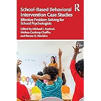 School-Based Behavioral Intervention Case Studies School-Based Behavioral Intervention Case Studies Paperback Kindle Hardcover