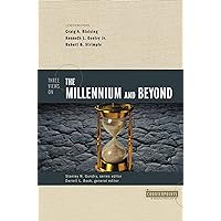 Three Views on the Millennium and Beyond Three Views on the Millennium and Beyond Paperback Kindle