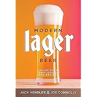 Modern Lager Beer: Techniques, Processes, and Recipes Modern Lager Beer: Techniques, Processes, and Recipes Paperback