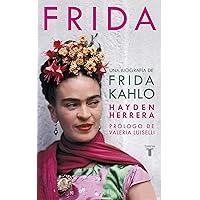 Frida / Frida: A Biography of Frida Kahlo (Spanish Edition) Frida / Frida: A Biography of Frida Kahlo (Spanish Edition) Audible Audiobook Hardcover Kindle Paperback Mass Market Paperback