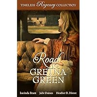 Road to Gretna Green (Timeless Regency Collection Book 10) Road to Gretna Green (Timeless Regency Collection Book 10) Kindle Paperback