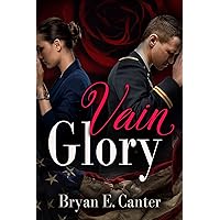 Vain Glory: A Contemporary Romantic Drama