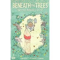 Beneath The Trees Where Nobody Sees #1 (of 6) Beneath The Trees Where Nobody Sees #1 (of 6) Kindle