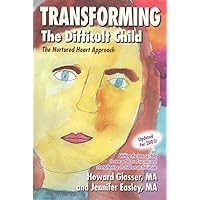 Transforming the Difficult Child: The Nurtured Heart Approach Transforming the Difficult Child: The Nurtured Heart Approach Paperback Audible Audiobook Kindle Audio CD