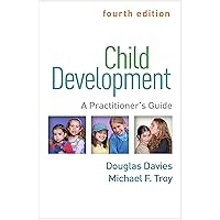 Child Development: A Practitioner's Guide (Clinical Practice with Children, Adolescents, and Families) Child Development: A Practitioner's Guide (Clinical Practice with Children, Adolescents, and Families) Hardcover eTextbook