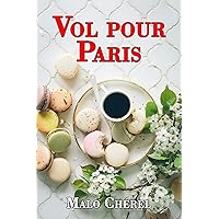 Vol pour Paris: Malo Saison 2 épisode 3 (Malo Chérel, saison 2) (French Edition) Vol pour Paris: Malo Saison 2 épisode 3 (Malo Chérel, saison 2) (French Edition) Kindle