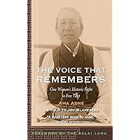The Voice that Remembers: One Woman's Historic Fight to Free Tibet The Voice that Remembers: One Woman's Historic Fight to Free Tibet Kindle Paperback