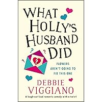 What Holly's Husband Did: A laugh out loud romantic comedy with a twist! What Holly's Husband Did: A laugh out loud romantic comedy with a twist! Kindle Paperback Audible Audiobook Audio CD