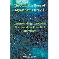 Through the Eyes of Myasthenia Gravis