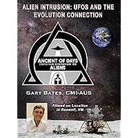 Alien Intrusion: UFOs and The Evolution Connection