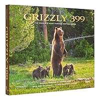 Grizzly 399: The World's Most Famous Mother Bear Grizzly 399: The World's Most Famous Mother Bear Hardcover