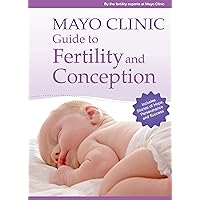 Mayo Clinic Guide to Fertility and Conception Mayo Clinic Guide to Fertility and Conception Paperback Kindle Audible Audiobook Audio CD