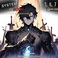 System Reborn Vol 5, 6, 7: A LitRPG Adventure (Apocalypse Reincarnation) System Reborn Vol 5, 6, 7: A LitRPG Adventure (Apocalypse Reincarnation) Kindle Audible Audiobook