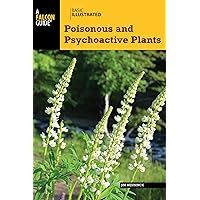 Basic Illustrated Poisonous and Psychoactive Plants (Basic Illustrated Series) Basic Illustrated Poisonous and Psychoactive Plants (Basic Illustrated Series) Paperback Kindle