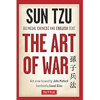 Sun Tzu's The Art of War: Bilingual Edition Complete Chinese and English Text Sun Tzu's The Art of War: Bilingual Edition Complete Chinese and English Text Paperback Kindle Hardcover