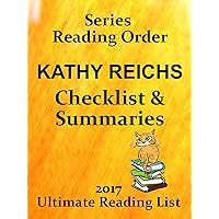 KATHY REICHS CHECKLIST AND SUMMARIES ALL BOOKS AND SERIES: READING LIST, KINDLE CHECKLIST AND STORY SUMMARIES FOR ALL KATHY REICHS FICTION (Ultimate Reading List Book 26) KATHY REICHS CHECKLIST AND SUMMARIES ALL BOOKS AND SERIES: READING LIST, KINDLE CHECKLIST AND STORY SUMMARIES FOR ALL KATHY REICHS FICTION (Ultimate Reading List Book 26) Kindle