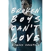 Broken Boys Can't Love: (A Brother's Best Friend Romance) (The Boys) Broken Boys Can't Love: (A Brother's Best Friend Romance) (The Boys) Kindle Audible Audiobook Paperback