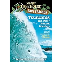 Tsunamis and Other Natural Disasters: A Nonfiction Companion to Magic Tree House #28: High Tide in Hawaii Tsunamis and Other Natural Disasters: A Nonfiction Companion to Magic Tree House #28: High Tide in Hawaii Paperback Kindle Library Binding