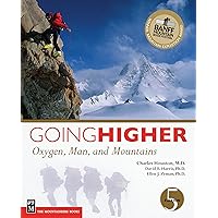 Going Higher: Oxygen Man and Mountains, 5th Ed Going Higher: Oxygen Man and Mountains, 5th Ed Paperback Kindle