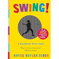 Swing!: A Scanimation Picture Book Swing!: A Scanimation Picture Book Board book Hardcover