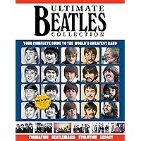 Ultimate Beatles Collection: Your Complete Guide to the World's Greatest Band (Visual History) Ultimate Beatles Collection: Your Complete Guide to the World's Greatest Band (Visual History) Paperback Kindle