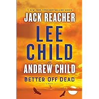 Better Off Dead A Jack Reacher Novel Better Off Dead A Jack Reacher Novel Kindle Audible Audiobook Paperback Hardcover Audio CD